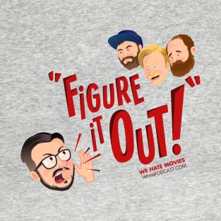 Figure It Out! T-Shirt